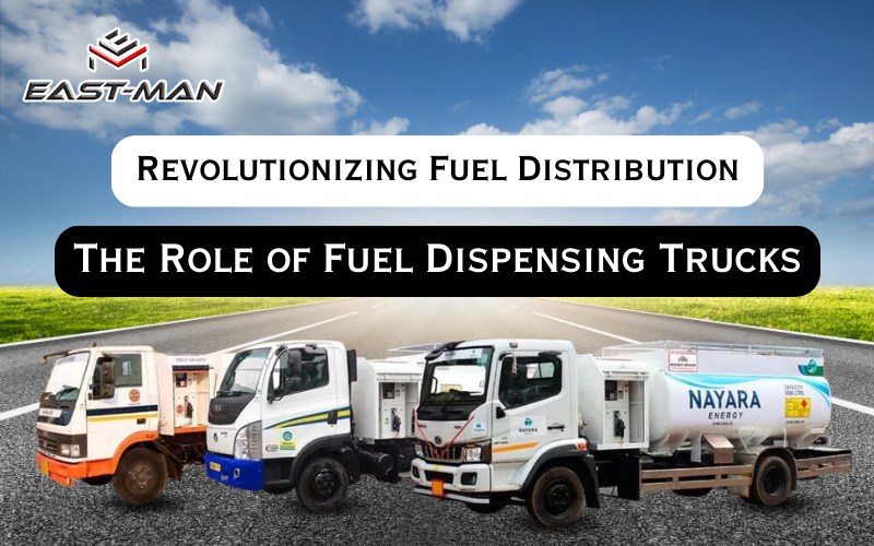Revolutionizing Fuel Distribution: The Role of Fuel Dispensing Trucks